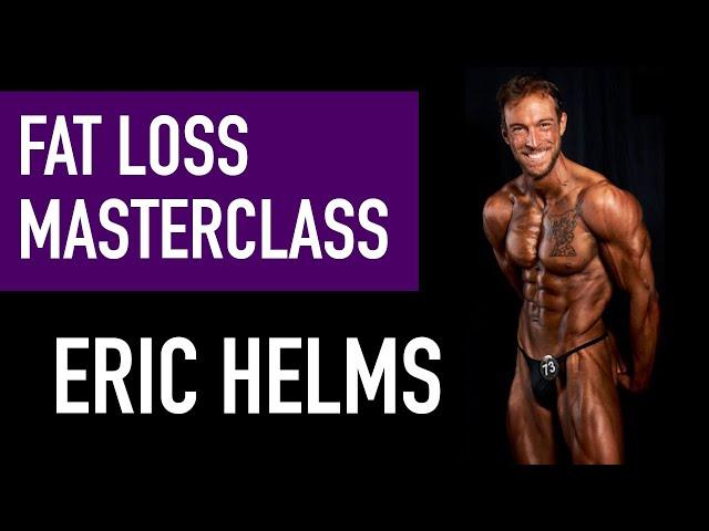 ERIC HELMS: Food Choices & Nutrient Timing For Fat Loss