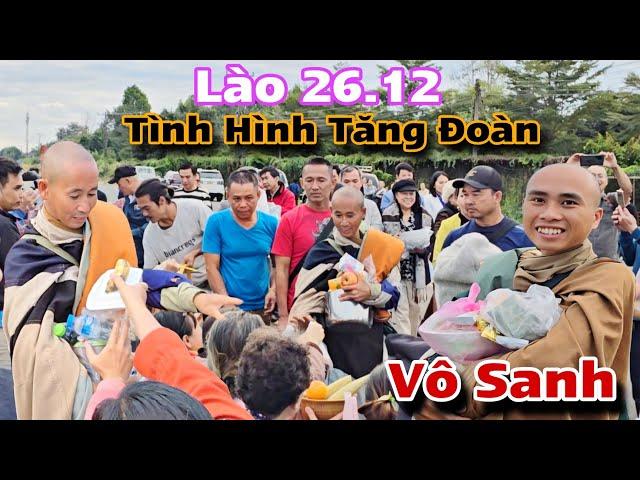 Vô Sanh Tiết Lộ tình hình tăng đoàn! Thầy Minh Tuệ làm nức lòng bà con tại Lào