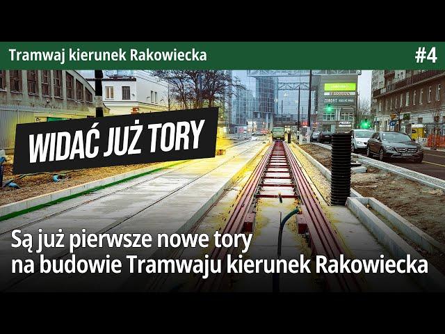 #4 Są już pierwsze nowe tory na budowie Tramwaju kierunek Rakowiecka