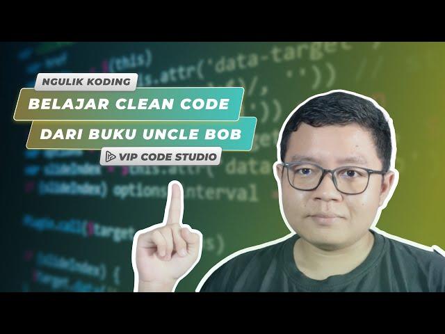 Belajar Clean Code Biar Kodingan Kamu Naek Kelas !!