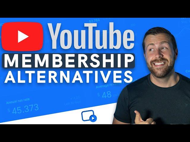 YouTube Channel Membership Alternatives: Here's Your Best Option!