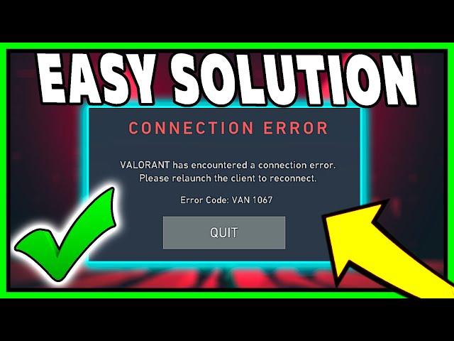 HOW TO FIX VALORANT VAN 1067 ERROR CODE BEST AND EASIEST SOLUTION!