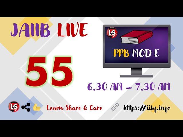 PPB Module E 1st Class | PPB Module E Class 55 | Principles and Practices of Banking