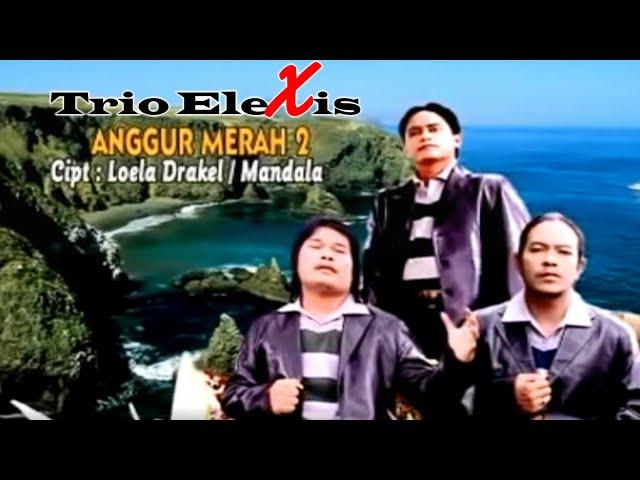 ANGGUR MERAH 2||TRIO ELEXIS||LAGU POP INDONESIA