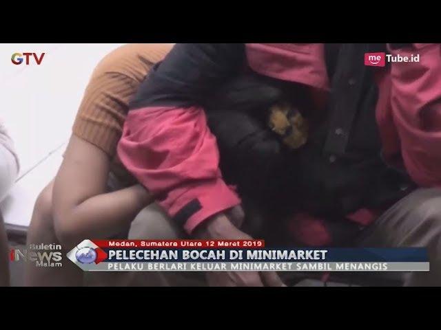 Seorang Karyawan Minimarket di Medan Cabuli Bocah 12 Tahun - BIM 12/03