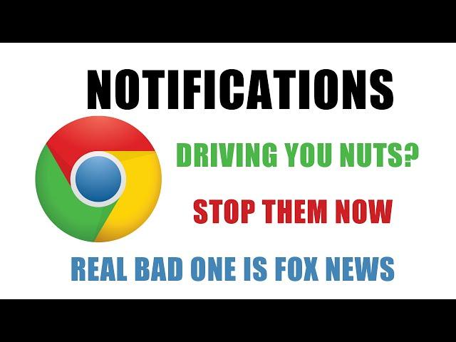 DIsable Chrome Notifications Windows 10 - Eg. Fox News