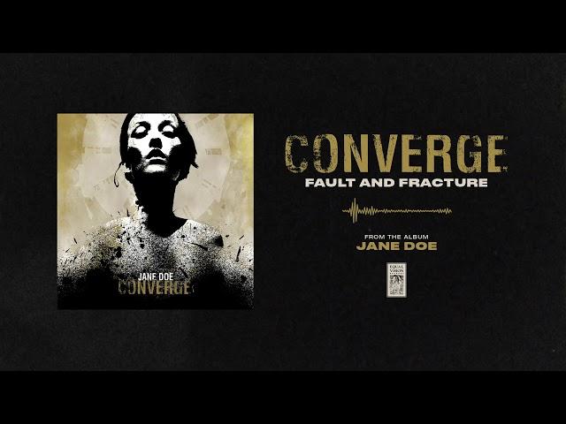 Converge "Fault And Fracture"