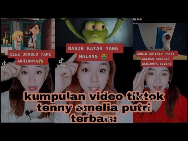 KUMPULAN VIDEO TIKTOK TERBARU DARI TENNY AMELIA PUTRI || seru banget !! wajib tonton