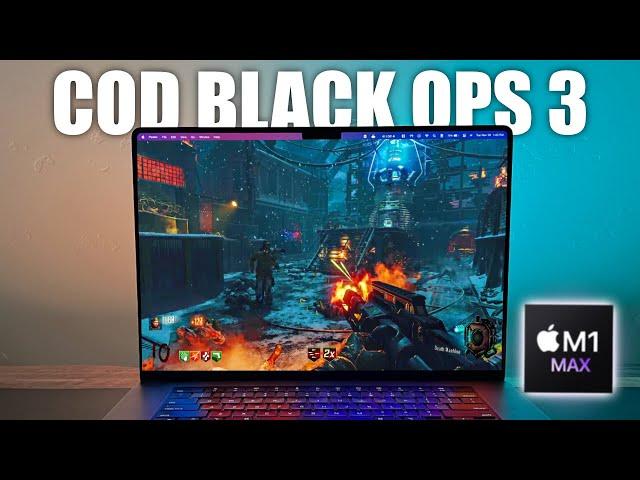 Call of Duty Black Ops 3 on 16" M1 Max Macbook pro