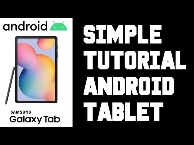 Samsung Tablet How To Use Simple Tutorial Guide - Android Tablet How To Use Guide, Help