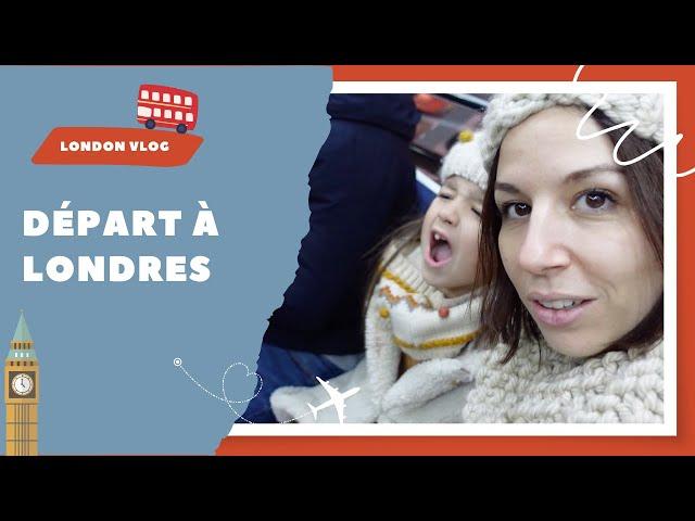 DEPART A LONDRES [ ELYROSE VLOG ]