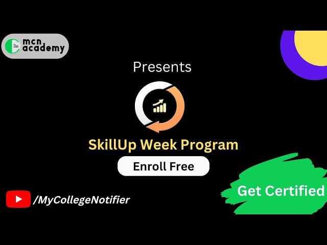 What is Skillup Week Program | Initiative by MCN Academy | #skillup |#mycollegenotifier