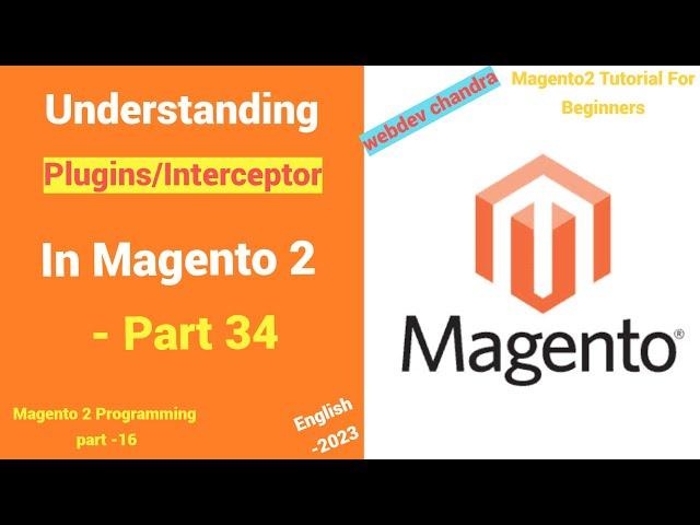 Plugins / Interceptor In Magento 2 | Magento 2 Tutorial for beginners | webdev chandra | English