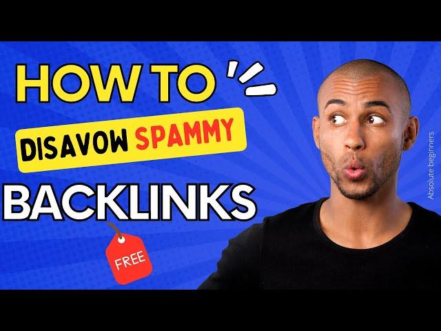 How to remove bad backlinks from website with search console disavow links tool (Free)