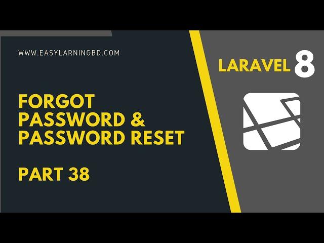 Laravel 8 Tutorial | Forgot Password & Password Reset Part 38