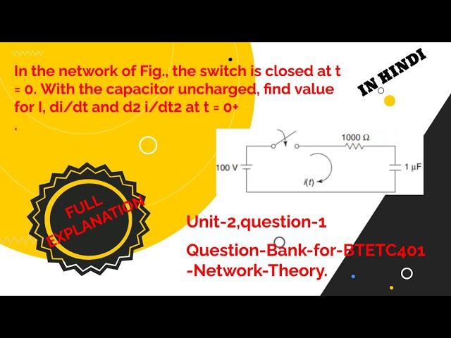 The switch is closed at t =0.With the capacitor uncharged, find value for I, di/dt ,d2i/dt2at t = 0+