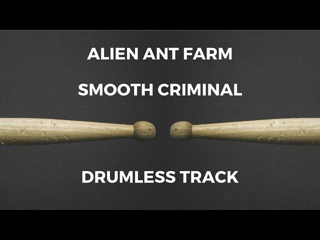 Alien Ant Farm - Smooth Criminal (drumless)