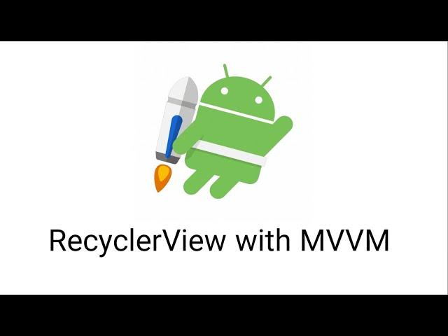 00 - RecyclerView with MVVM - Introduction