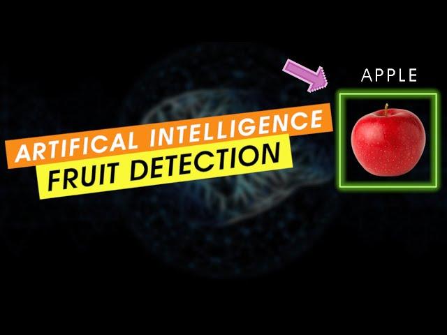 AI Project : Fruit Detection using Python ( CNN Deep learning )