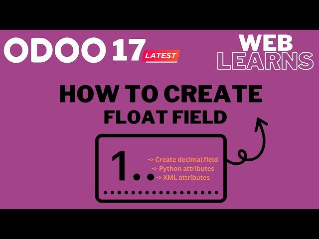 Creating a Float Field in Odoo 17 Development Tutorial