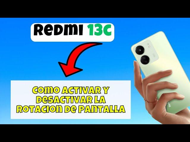 Como Activar y Desactivar la Rotacion de Pantalla en Xiaomi Redmi 13c