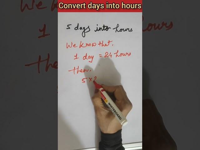 Convert days into hours#trending #youtubeshorts #math #shortsvideo