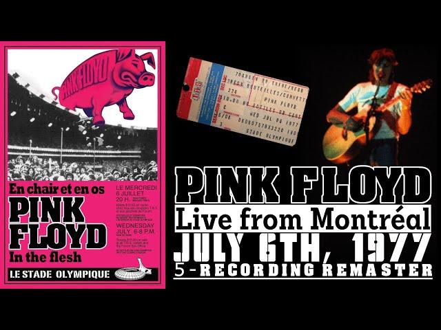 Pink Floyd - Live in Montréal, QC (July 6th, 1977) - FULL CONCERT REMASTER