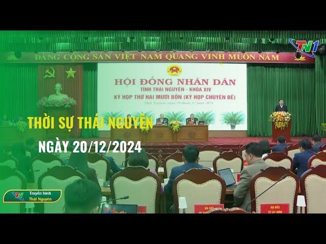 Thời sự Thái Nguyên ngày 20/12/2024