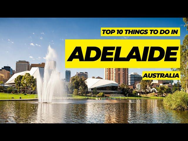 Things to do in Adelaide 2024 | Adelaide, Australia Travel Tips