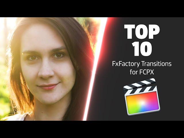 Top 10 FxFactory Transitions in Final Cut Pro