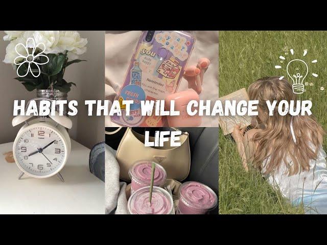 Habits that will change your Life |Life changing Habits