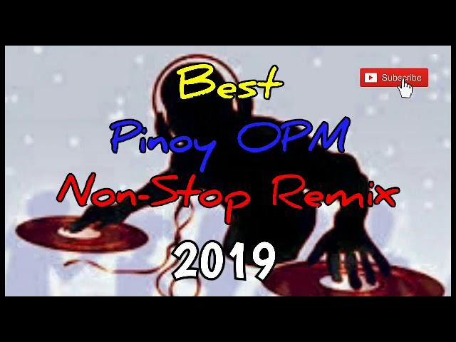 Best Pinoy OPM Non-Stop Remix | October 2019