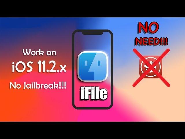 How to install iFIle on iOS 11.2.x (No Jailbreak) 100% Working