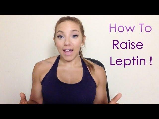 HOW TO INCREASE LEPTIN (THE FEEL FULL HORMONE)