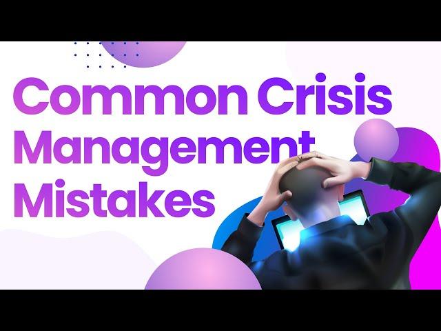 Common Mistakes Made when Dealing with Crisis - Otter PR