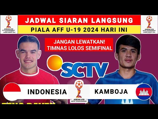 Jadwal Siaran Langsung Piala AFF U-19 2024 - Indonesia vs Kamboja - Jadwal Timnas Indonesia