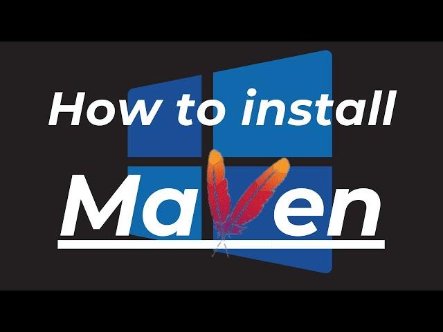 Install Apache Maven on Windows 10/11 (2024) - Quick and Easy Guide