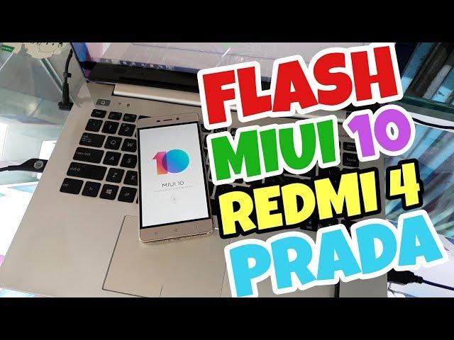 FLASH XIAOMI REDMI 4 PRADA UPGRADE TO MIUI 10 GLOBAL STABLE