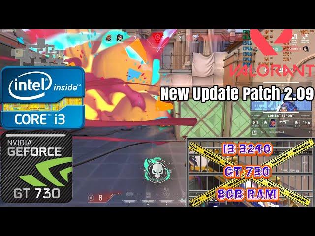 Valorant Patch 2.09 On Intel Core I3 3240 | Nvidia GT 730 2GB GDDR5 | 8GB RAM