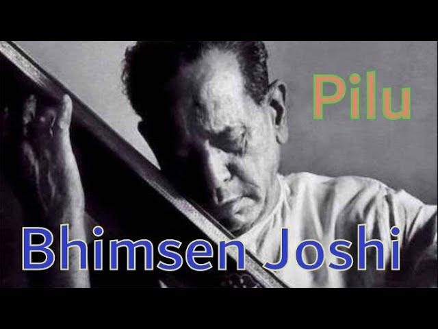 Raga Pilu - Bhimsen Joshi