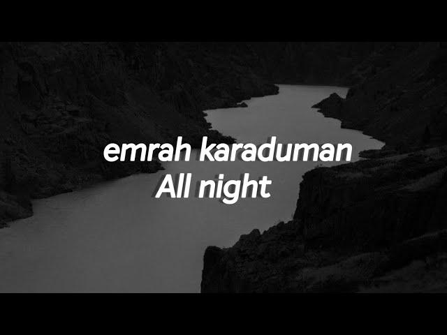 emrah karaduman - all night