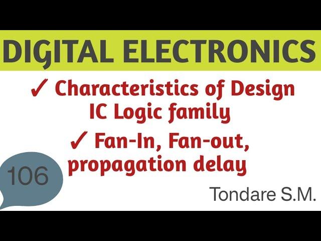 | Characteristics of Digital logic family- Threshold voltage, propagation delay, fan-In and fan-out|