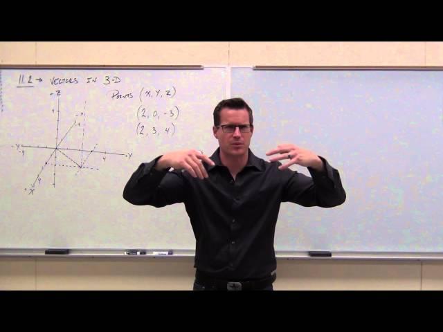 Calculus 3 Lecture 11.2:  Vectors in 3-D Coordinate System