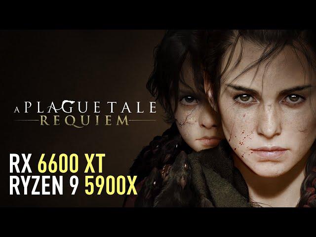 A Plague Tale: Requiem - RX 6600 XT | Detailed Benchmark | All Settings