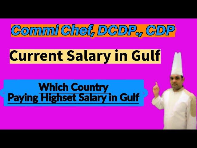 Find Out Which Gulf Country Pays The Highest Salary For Commi Chefs / Chef Job Salary In Dubai,Saudi