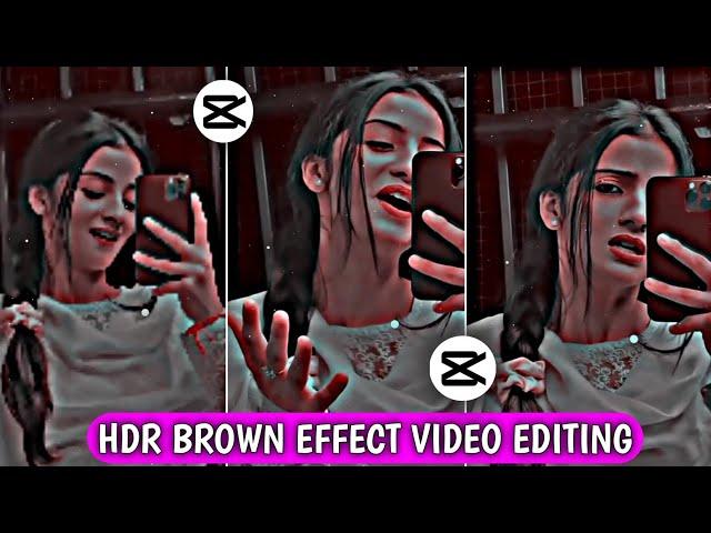 Capcut HDR CC Brown Effect Video Editing || Brown Effect Video Editing in Capcut || Capcut Tutorial