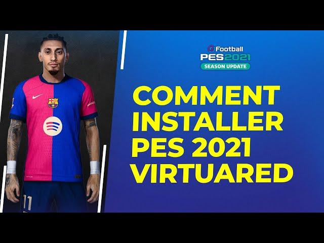 PES 2021 : Comment installer le mod VirtuaRed 9.1 !