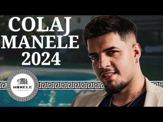 Colaj Manele 2024   Mix Cele Mai Bune Manele 2024 Hituri De Top   Manelele Anului 2024