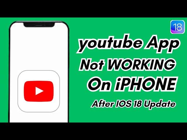 How To Fix YouTube Not Working On Iphone After IOS 18 Update