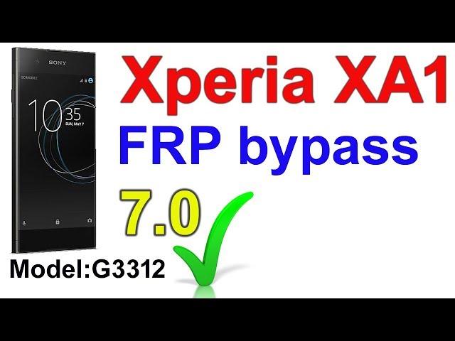 Xperia XA1 frp bypass | Sony Xperia XA1 FRP 7.0 bypass Google account | Xperia G3312 frp bypass 2019